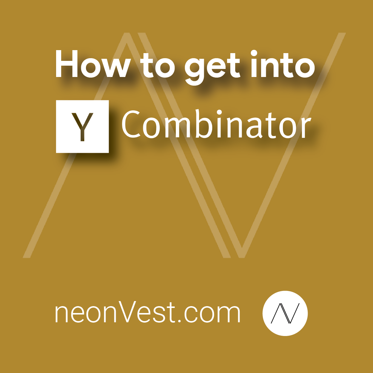 How To Get Into Y Combinator - NeonVest